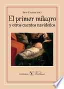 El primer milagro y otros cuentos navideños