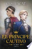 El Principe Cautivo. El Rey