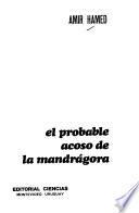 El probable acoso de la mandrágora