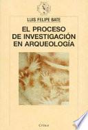 El proceso de investigación en arqueología