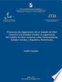 El proceso de negociación de un tratado de libre comercio con Estados Unidos