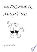 El Profesor Magnetus