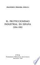 El proteccionismo industrial en España, 1914-1931