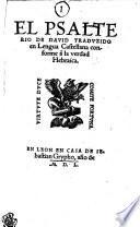 EL PSALTERIO DE DAVID TRADVZIDO en Lengua Castellana conforme â la verdad Hebraica