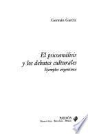 El psicoanálisis y los debates culturales