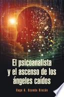 El psicoanalista y el ascenso de los ángeles caídos
