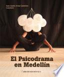 El psicodrama en Medellín
