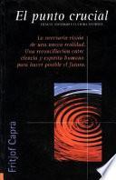 EL PUNTO CRUCIAL : CIENCIA, SOCIEDAD Y CULTURA NACIENTE