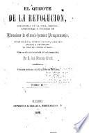 El Quijote de la revolución; o, Historia de la vida, hechos, aventuras y proezas de monsieur Le Grand-homme Pamparanuja, heroe político, filósofo moderno, caballero andante y reformador de todo el genero humano