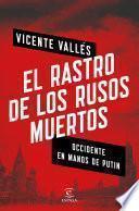 El rastro de los rusos muertos