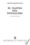 El rastro del dinosaurio y otros ensayos