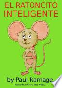 El Ratoncito Inteligente (libro con Ilustraciones)