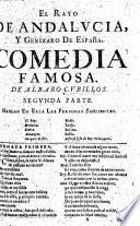 El Rayo de Andalucia, y genizaro de España. Comedia famosa ... Segunda parte