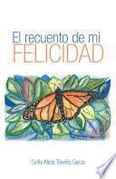 El recuento de mi felicidad