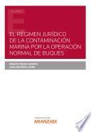 El régimen jurídico de la contaminación marina por la operación normal de buques