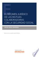 El Régimen Jurídico de las Mutuas Colaboradoras con la Seguridad Social