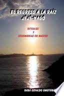 El Regreso a la RaÍz JÉjÉ-nagÓ