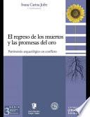 El Regreso de Los Muertos y la Promesas Del Oro