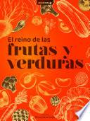 EL REINO DE LAS FRUTAS Y LAS VERDURAS