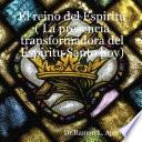El reino del Espiritu ( la presencia transformadora del Espiritu Santo Hoy)
