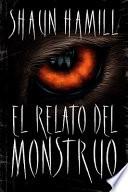 El Relato del Monstruo