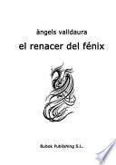 El Renacer Del Fenix