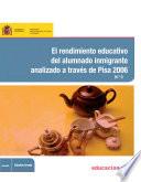 El rendimiento educativo del alumnado inmigrante analizado a través de PISA 2006