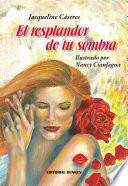 El resplandor de tu sombra