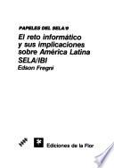 El reto informático y sus implicaciones sobre América Latina