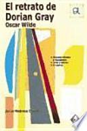El retrato de Dorian Gray : Oscar Wilde