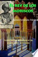 El rey de los moriscos