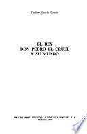El rey don Pedro el Cruel y su mundo