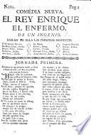 El Rey Enrique el Enfermo. Comedia famosa de un Ingenio J. de Cañizares