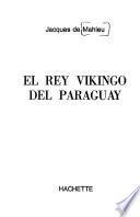 El rey Vikingo del Paraguay