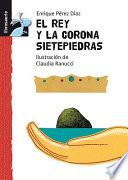 El Rey y la Corona Sietepiedras