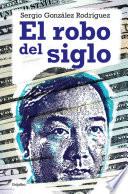 El robo del siglo