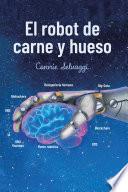 El Robot De Carne Y Hueso