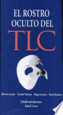 El rostro oculto del TLC