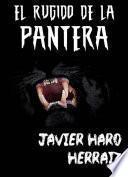 EL RUGIDO DE LA PANTERA