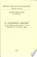 El sacerdocio femenino (en las religiones greco-romanas y en el cristianismo de los primeros siglos)