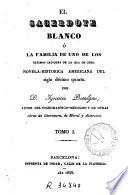 El Sacerdote blanco, ó, La familia de uno de los últimos caciques de la isla de Cuba