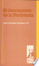 El sacramento de la penitencia. Teología del pecado y del perdón.