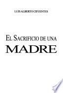 El sacrificio de una madre