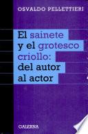 El sainete y el grotesco criollo