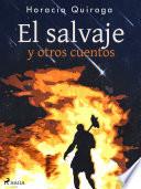 El salvaje y otros cuentos