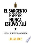 El sargento Pepper nunca estuvo allí