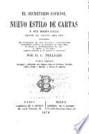 El secretario español; ó, Nuevo estilo de cartas y sus respuestas segun el gusto del día ...