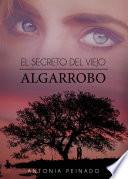 El secreto del viejo algarrobo