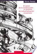 EL SECTOR DE LA CONSTRUCCION: UN PROCESO DE INDUSTRIALIZACION INCONCLUSO (cosido)