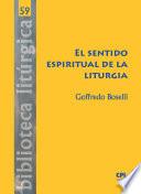 El sentido espiritual de la liturgia